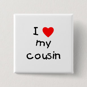 I Love My Cousin 2 Inch Square Button