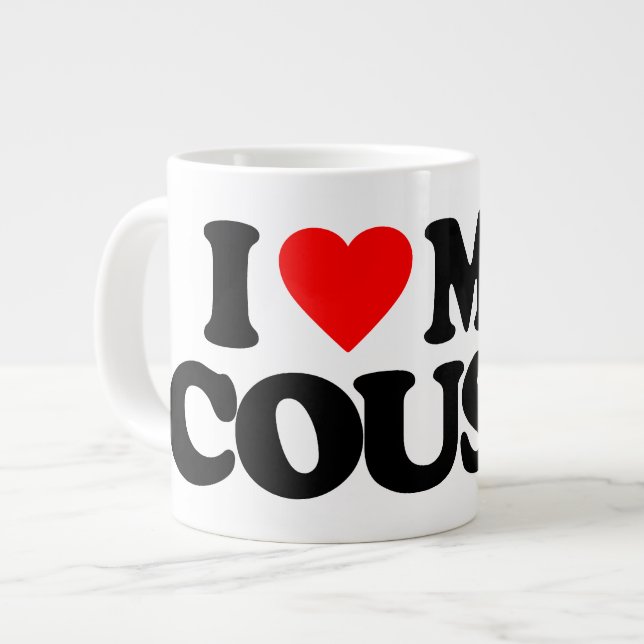 I LOVE MY COUSIN LARGE COFFEE MUG (Front Left)