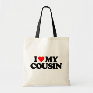 I LOVE MY COUSIN TOTE BAG