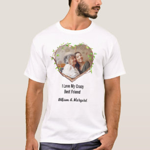 I Love My Crazy Best Friend & Love Heart Photo T-Shirt