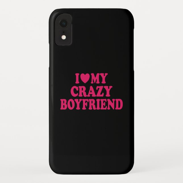 I Love my Crazy Boyfriend Case-Mate iPhone Case (Back)