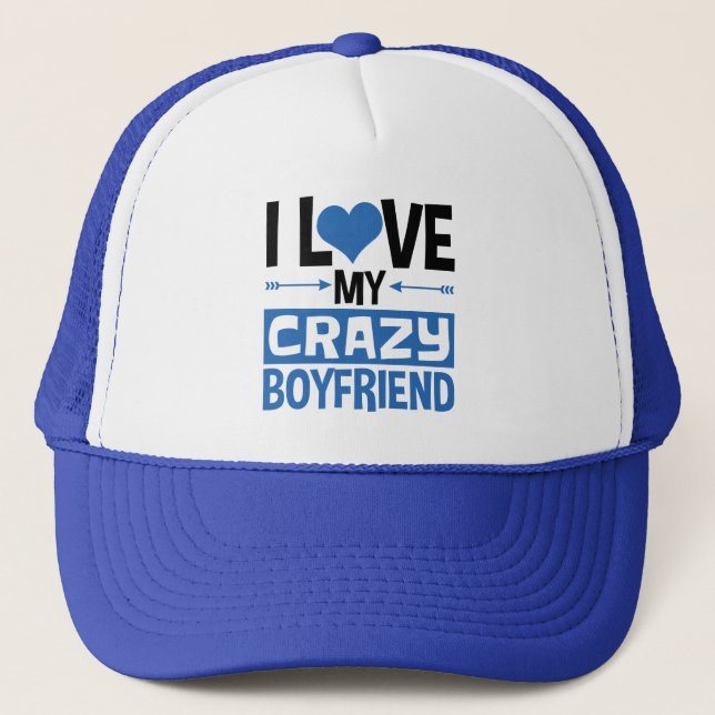 I Love My Crazy Boyfriend Cute Valentine's Day Trucker Hat (Front)