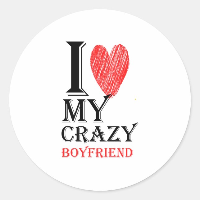 I Love My Crazy Boyfriend Purview With Red heart95 Classic Round Sticker (Front)