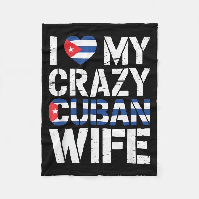 I Love My Crazy Cuban Wife Funny Husband Cuba Prid Fleece Blanket (Front)