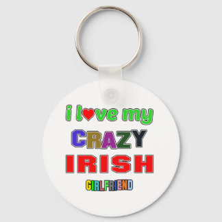 I love my crazy Irish Girlfriend Keychain