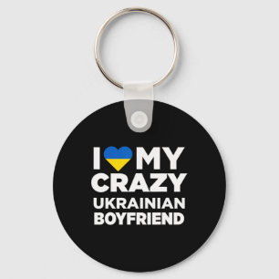 I Love My Crazy Ukrainian Boyfriend Cute Ukraine  Keychain