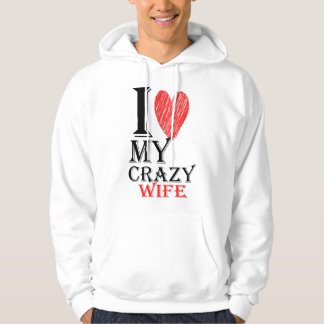 I Love My Crazy Wife purview with Red Cute Heart Hoodie