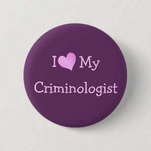 I Love My Criminologist 2 Inch Round Button