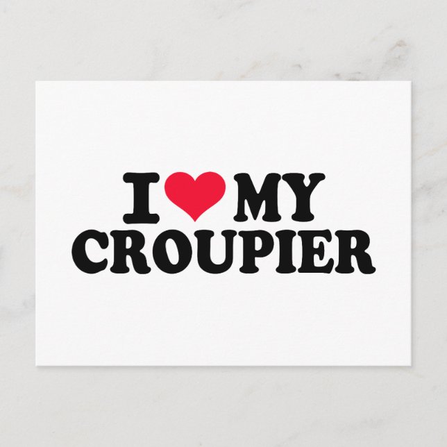 I love my Croupier Postcard (Front)