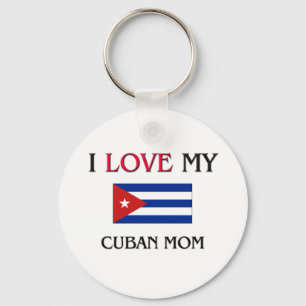 I Love My Cuban Mom Keychain