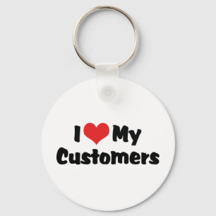 I Love My Customers Keychain