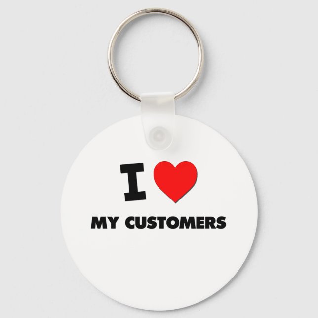 I love My Customers Keychain (Front)