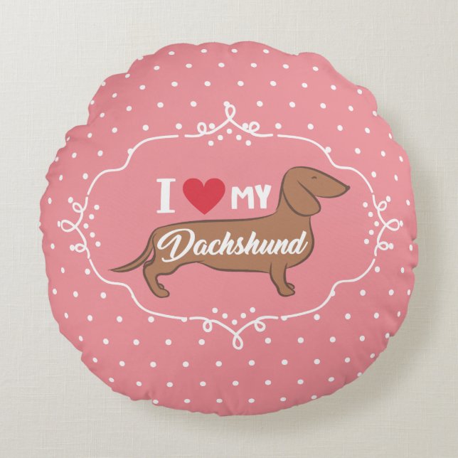 I love my Dachshund Cute Illustration Round Pillow (Front)