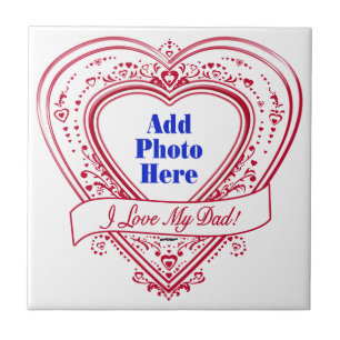 I Love My Dad! Photo Red Hearts Tile