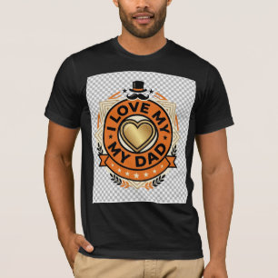 I Love My Dad Vintage Father’s Day T-Shirt Cool