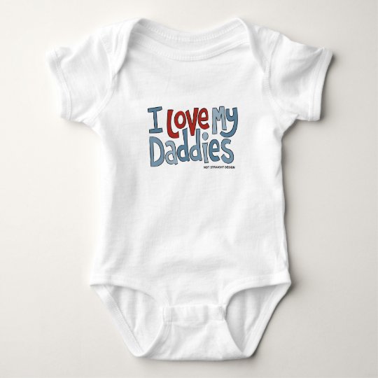 I love my Daddies Baby Bodysuit