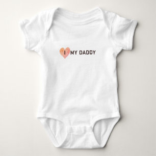 I Love My Daddy Baby Bodysuit