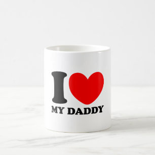 I Love My Daddy Coffee Mug