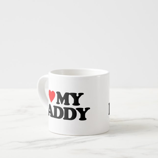 I LOVE MY DADDY ESPRESSO CUP (Front Left)