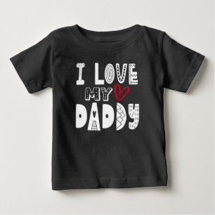 I Love My Daddy Heart White Typography Baby T-Shirt