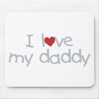 I Love My Daddy Mouse Pad