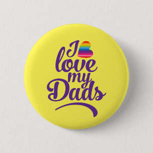 I Love My Dads - LGBTQ Father's Day Pride 2 Inch Round Button