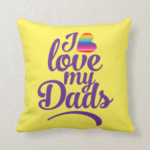 I Love My Dads - LGBTQ Father's Day Pride Throw Pillow