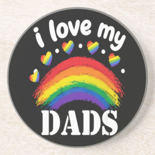 I Love My Dads Rainbow Pride Coaster