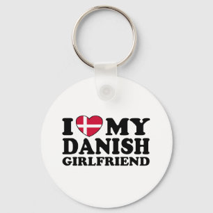 I Love My Danish Girlfriend Keychain