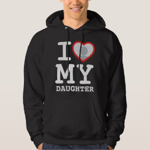 i love my daughter black hoodies