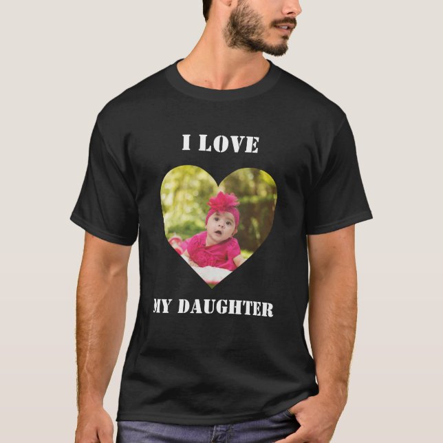 I Love My Daughter Custom Personalized Photo  T-Shirt (Front)