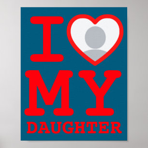 I Love My Daughter Funny Fathers Day Poster