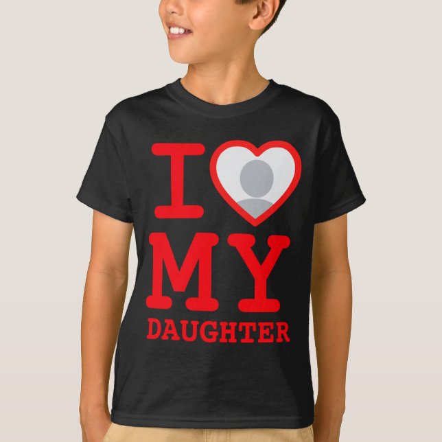 I Love My Daughter Funny Fathers Day  T-Shirt (Front)