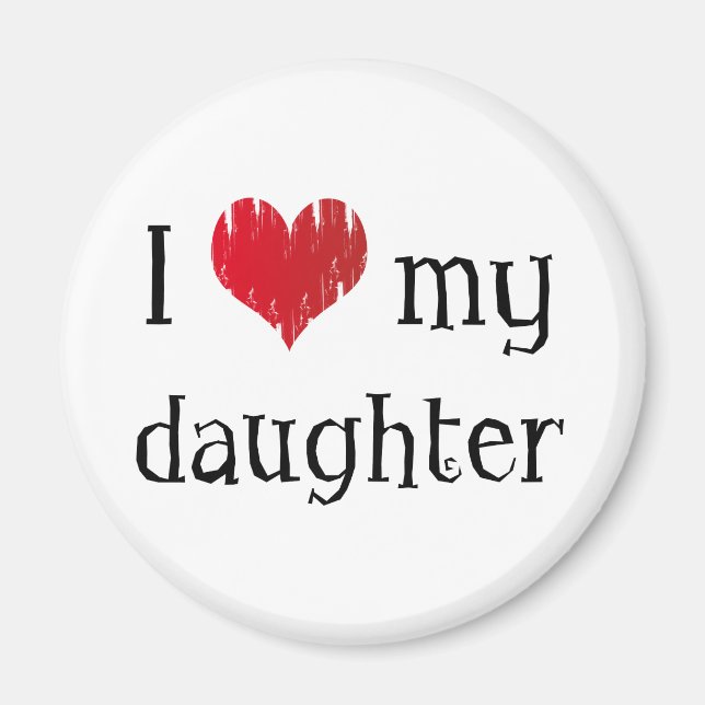 I love my daughter magnet (Front)