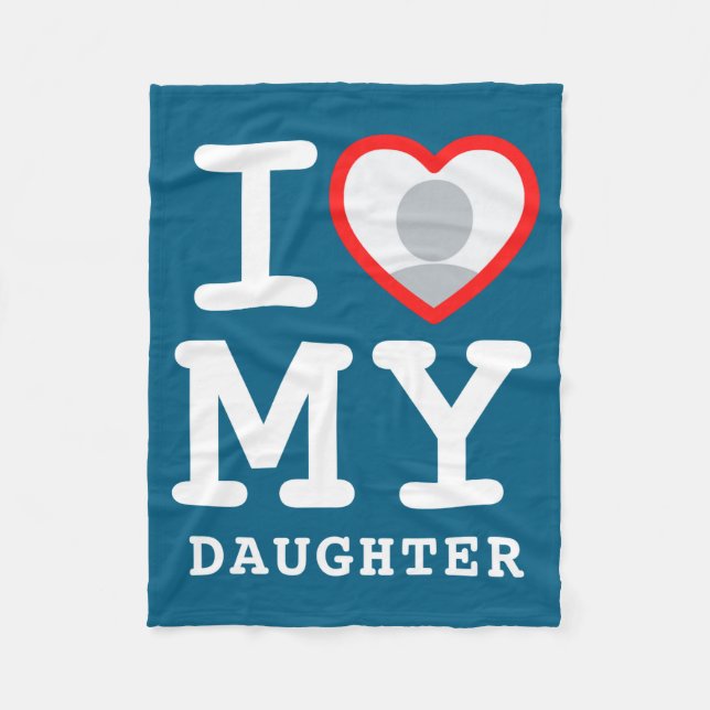 I Love My Daughter Photo Text Parents  Fleece Blanket (Front)