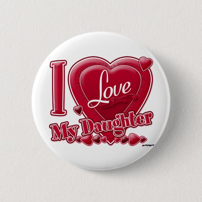 I Love My Daughter red - heart 2 Inch Round Button (Front)