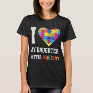 I Love My Daughter With Autism - Proud Mom Dad Par T-Shirt