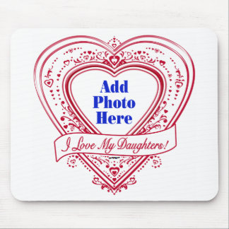 I Love My Daughters! Photo Red Hearts Mouse Pad