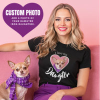 I love my Dawgter Dog Daughter Custom Dog Photo 