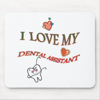 I LOVE MY DENTAL ASSISTANT MOUSE PAD