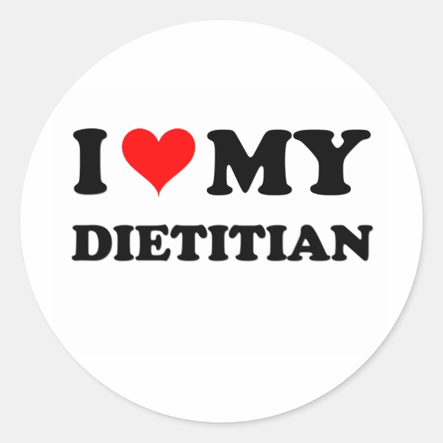 I Love My Dietician Classic Round Sticker (Front)