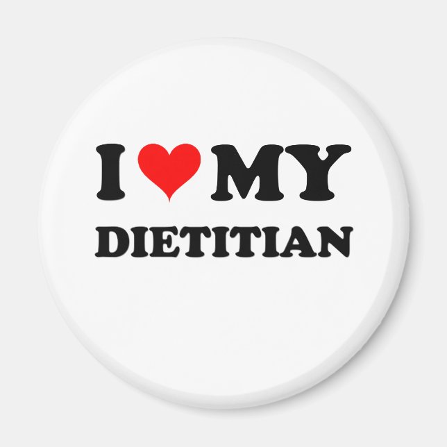 I Love My Dietician Magnet (Front)