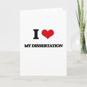 I Love My Dissertation Card