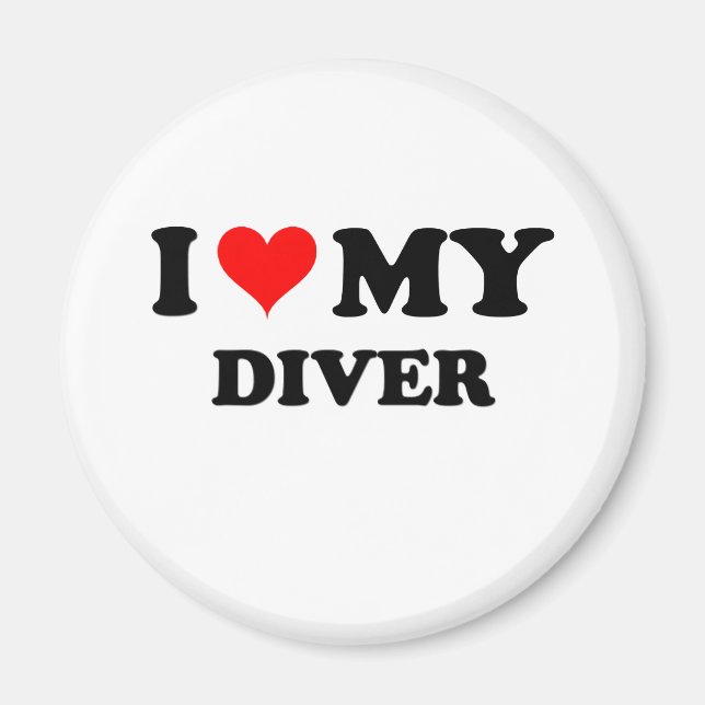 I Love My Diver Magnet (Front)