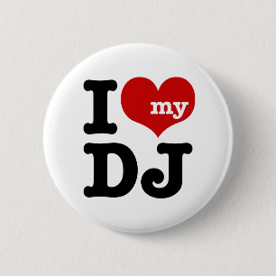 I love My DJ 2 Inch Round Button