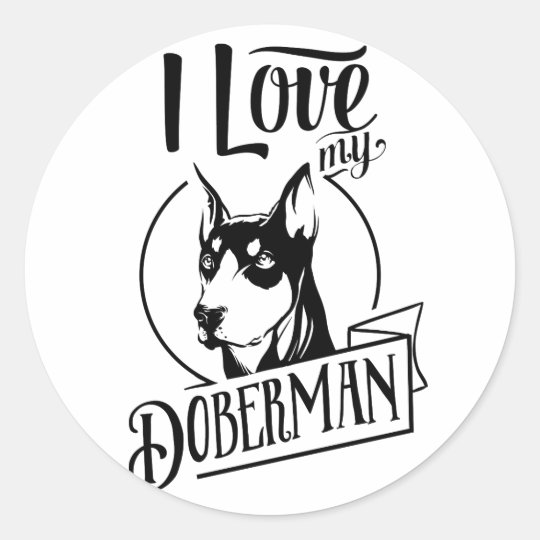 I love my doberman classic round sticker