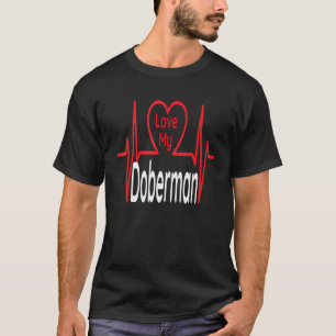 I Love My Doberman Dog Puppy Canine T-Shirt