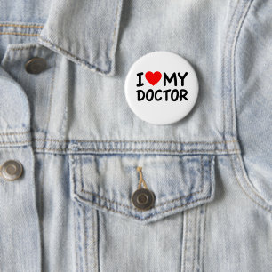 I Love my Doctor 2 Inch Round Button