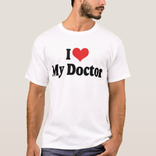 I Love My Doctor T-Shirt