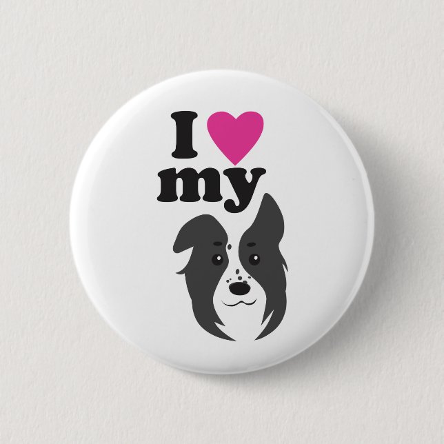 I Love My Dog! 2 Inch Round Button (Front)